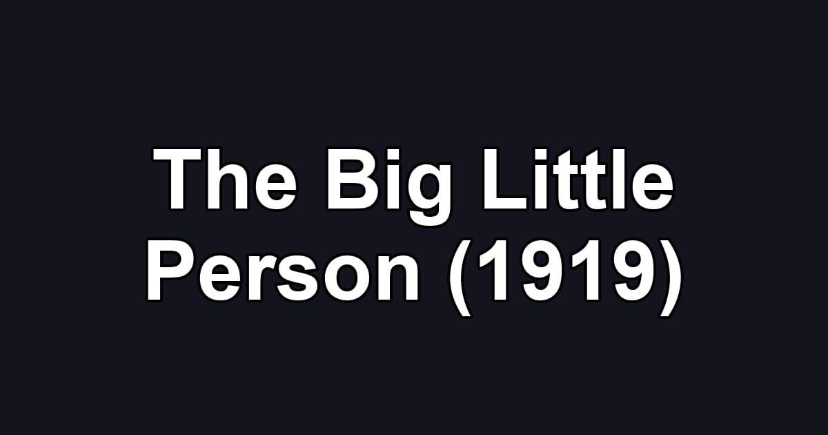The Big Little Person (1919)
