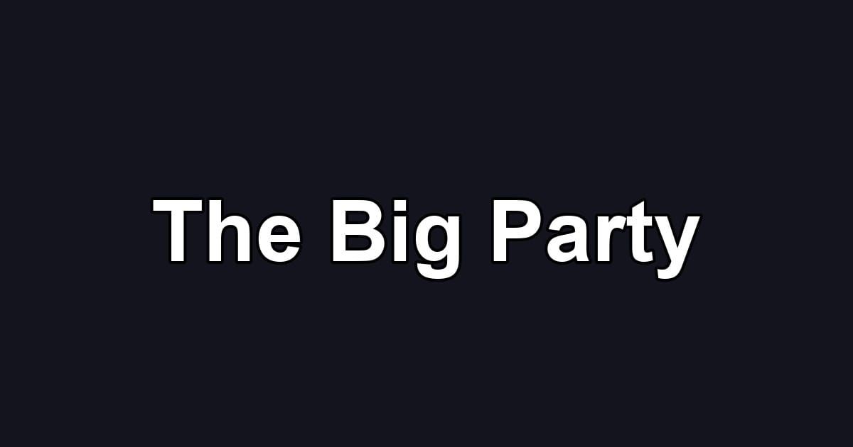 The Big Party