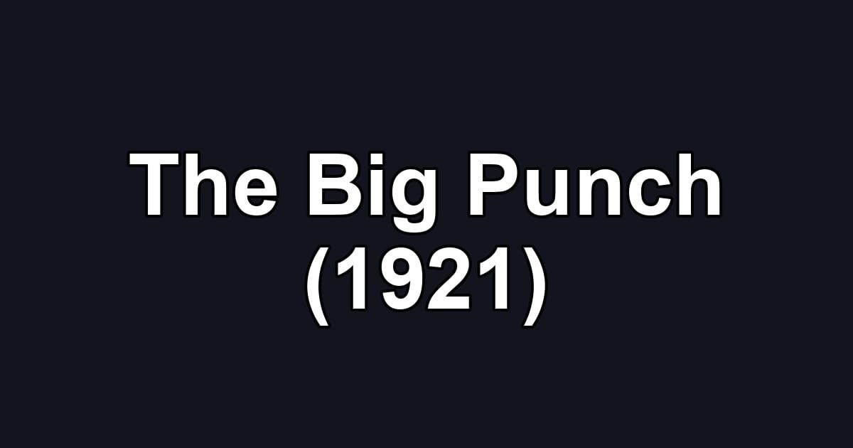 The Big Punch (1921)