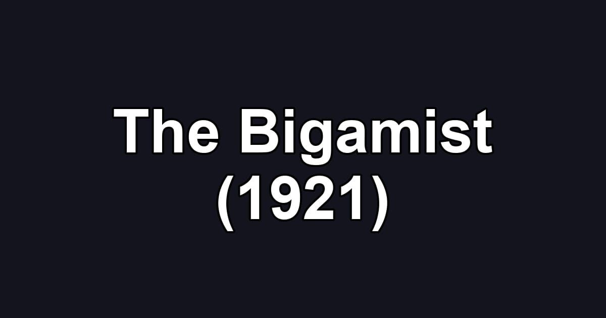 The Bigamist (1921)
