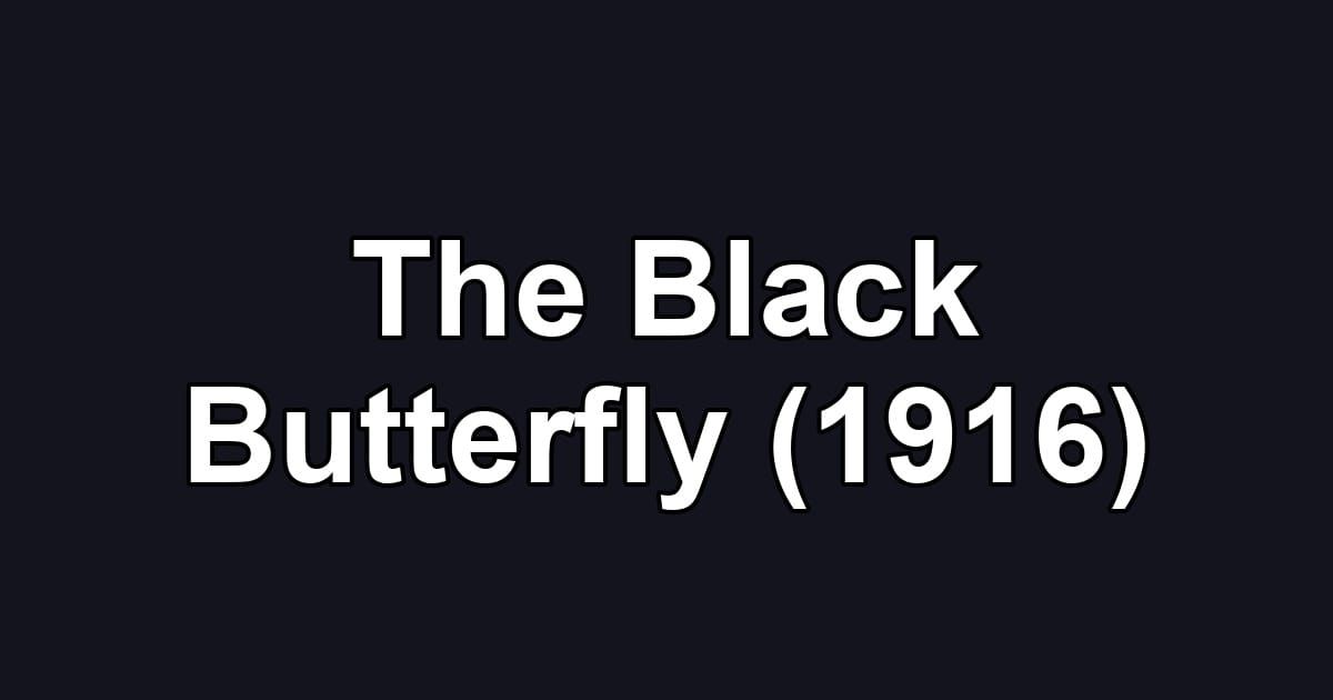 The Black Butterfly (1916)