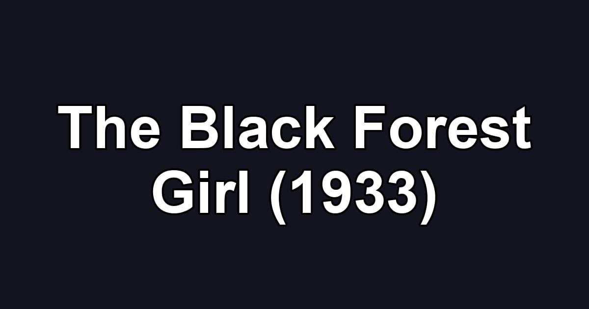 The Black Forest Girl (1933)