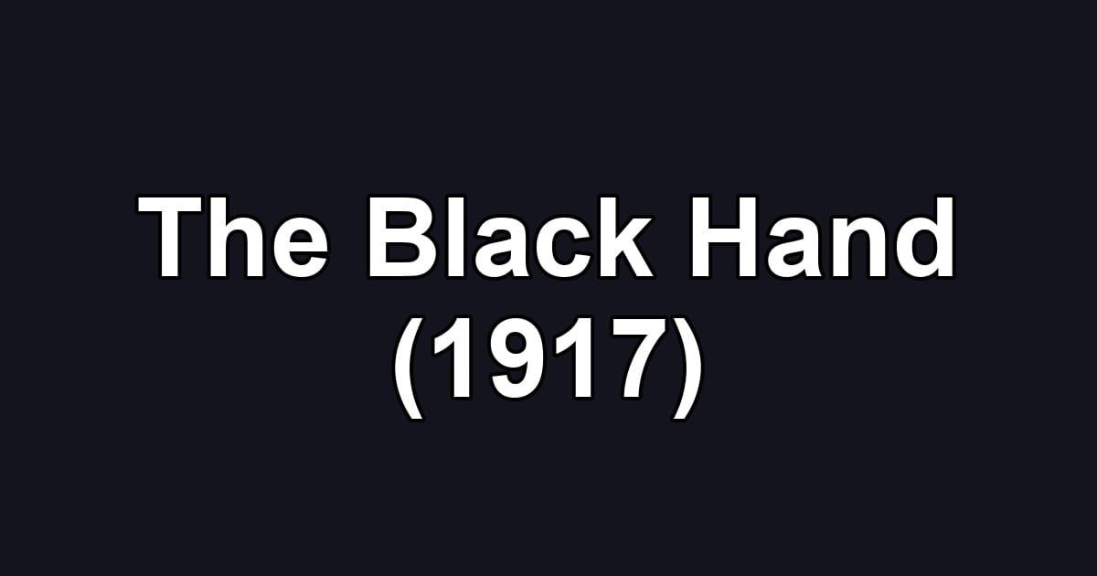 The Black Hand (1917)