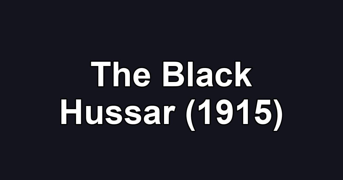 The Black Hussar (1915)