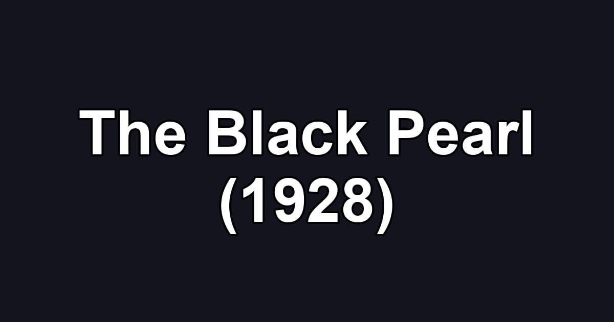 The Black Pearl (1928)