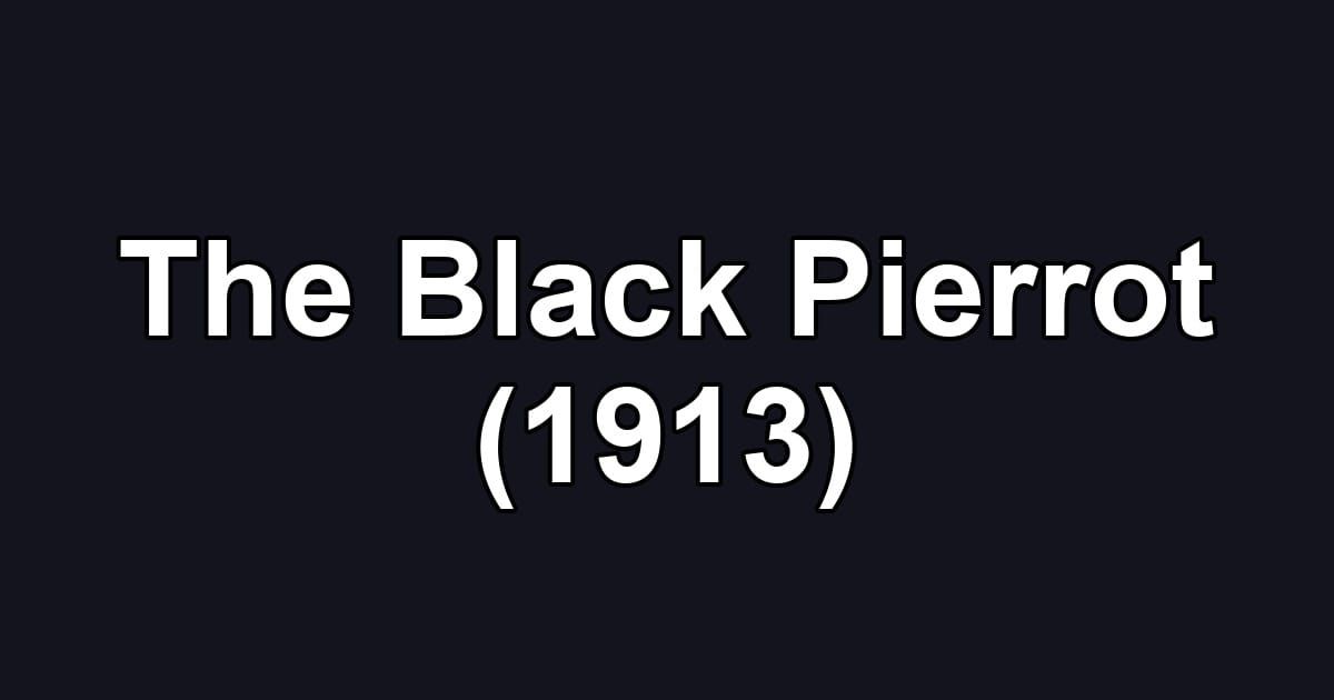 The Black Pierrot (1913)