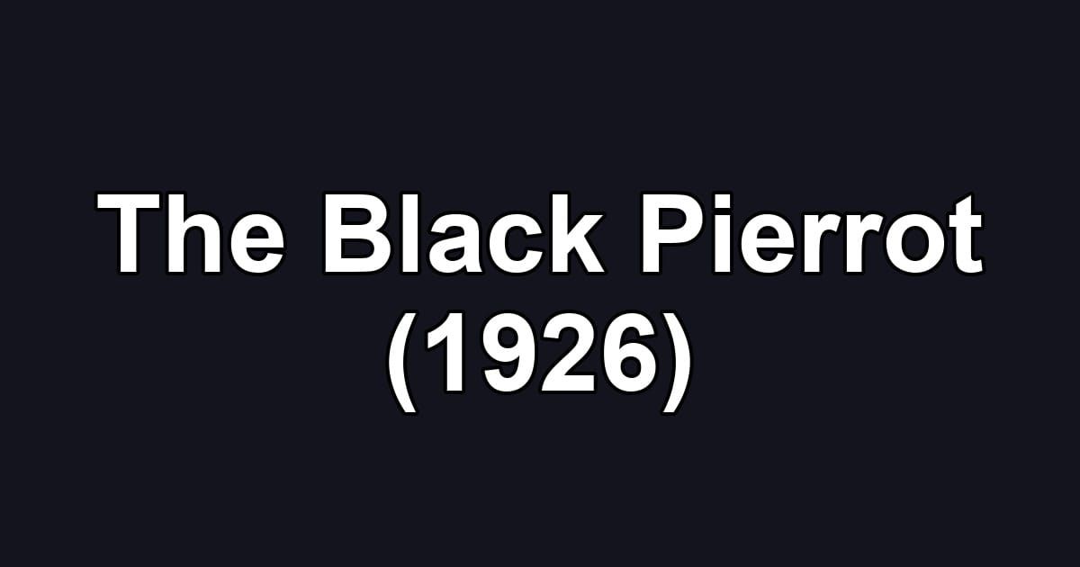 The Black Pierrot (1926)