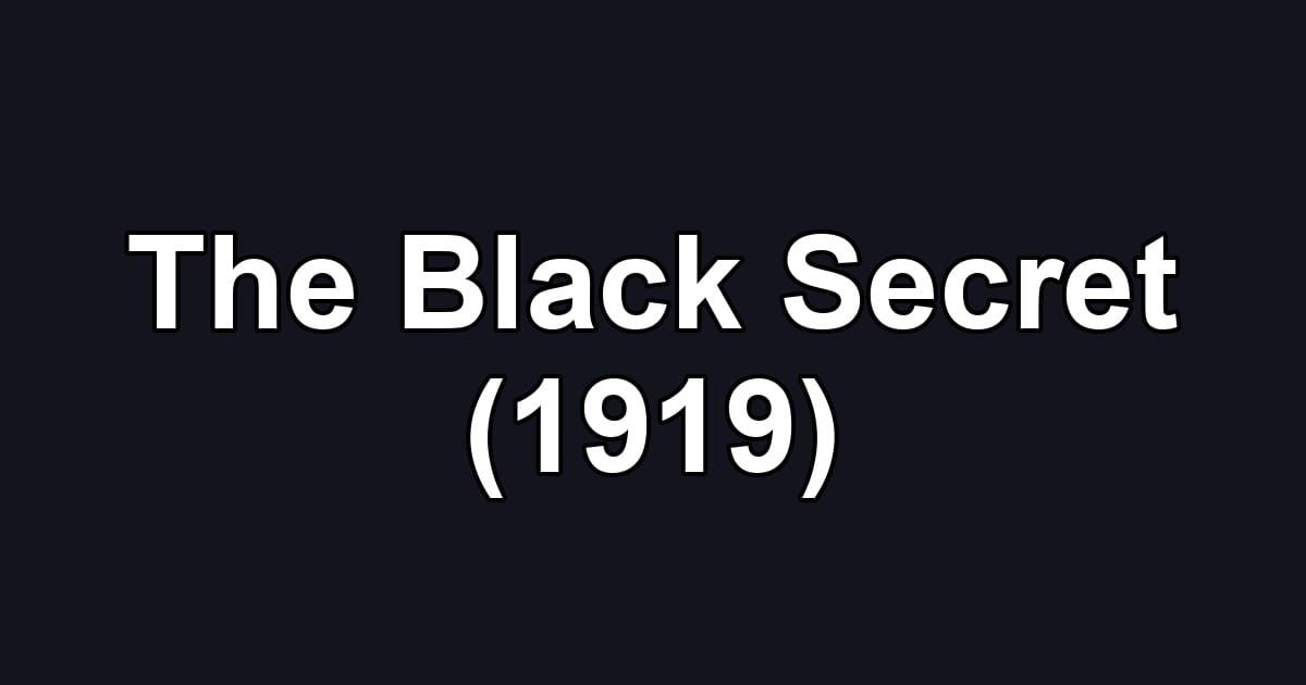 The Black Secret (1919)