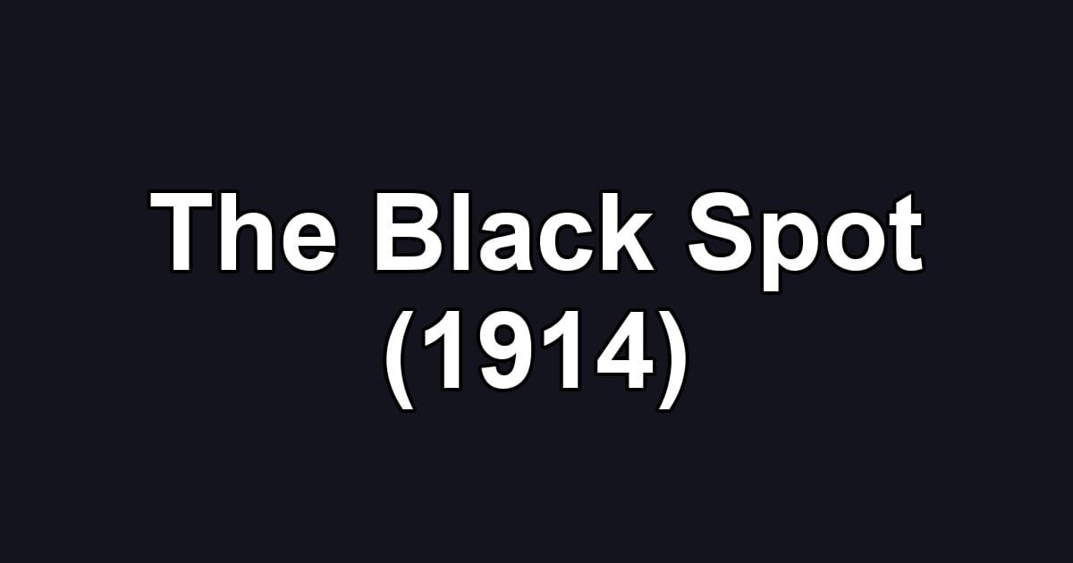 The Black Spot (1914)