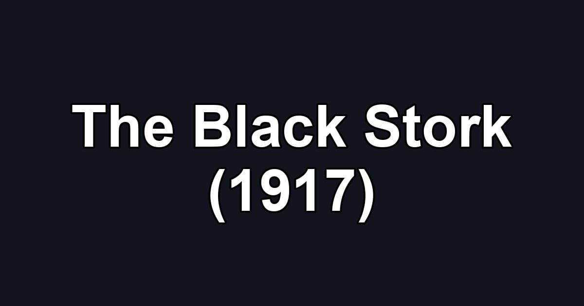 The Black Stork (1917)
