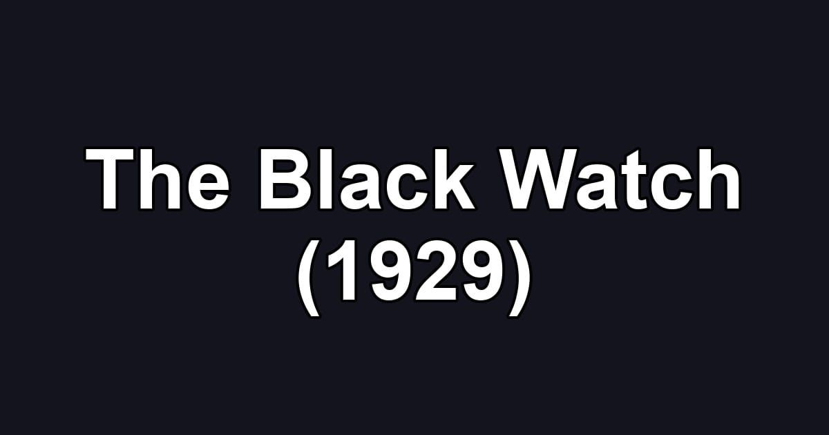 The Black Watch (1929)