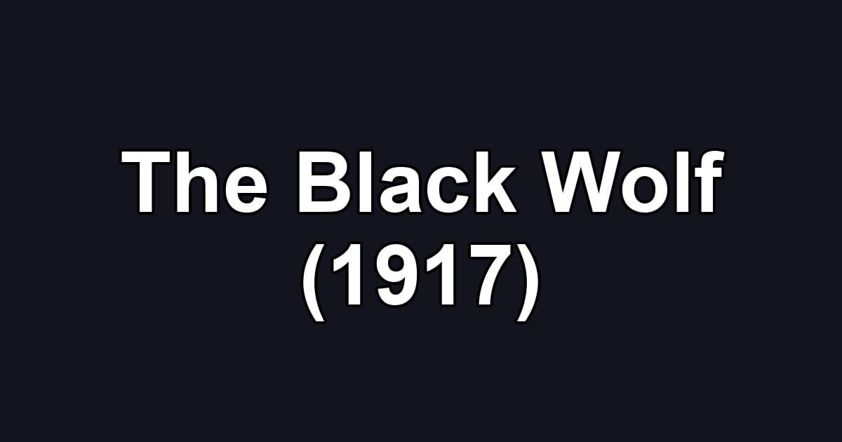 The Black Wolf (1917)