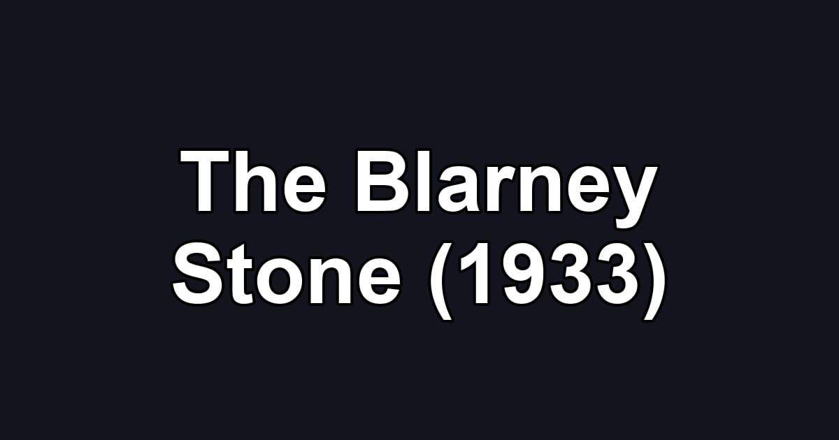 The Blarney Stone (1933)