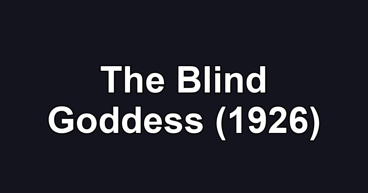 The Blind Goddess (1926)