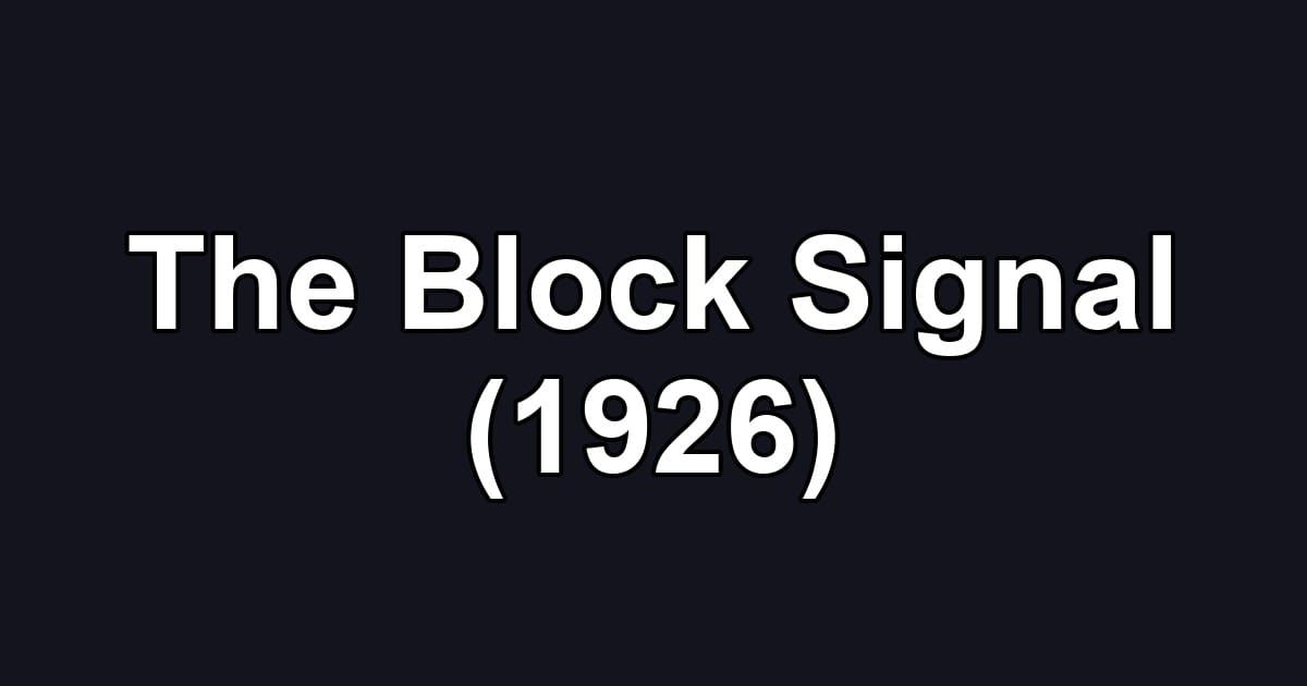 The Block Signal (1926)