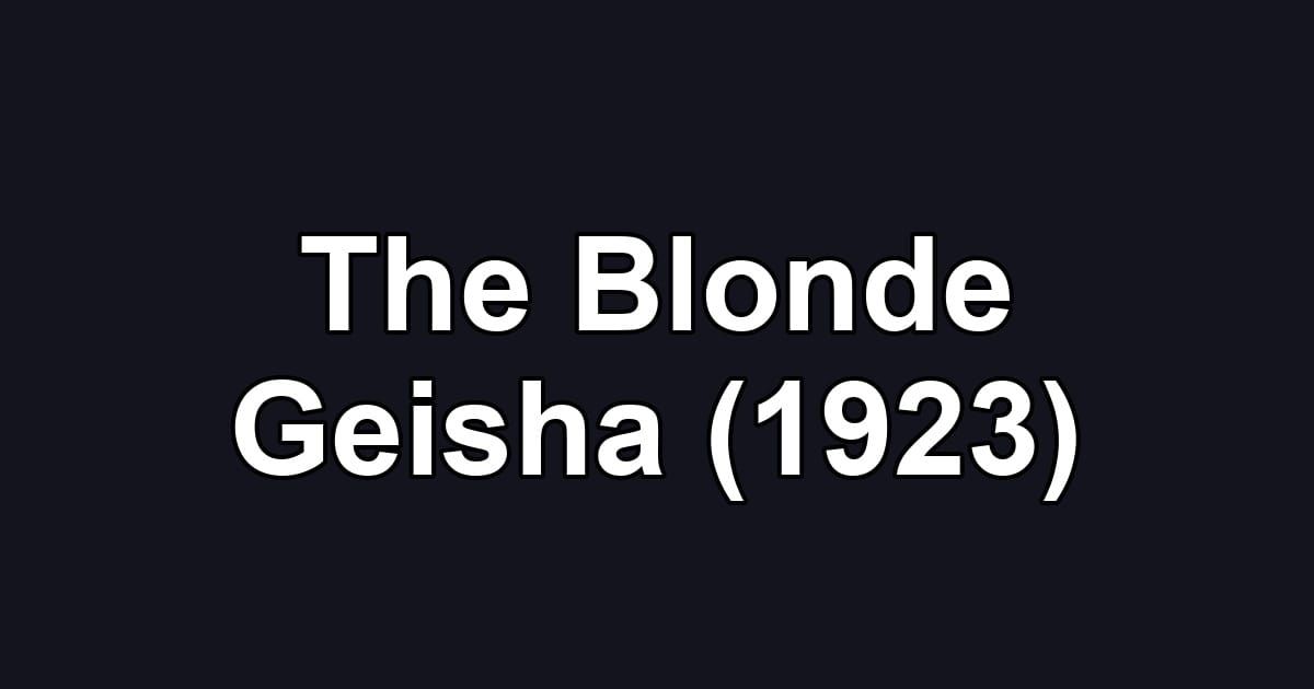 The Blonde Geisha (1923)