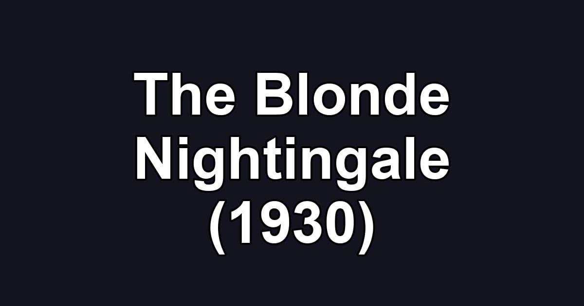 The Blonde Nightingale (1930)