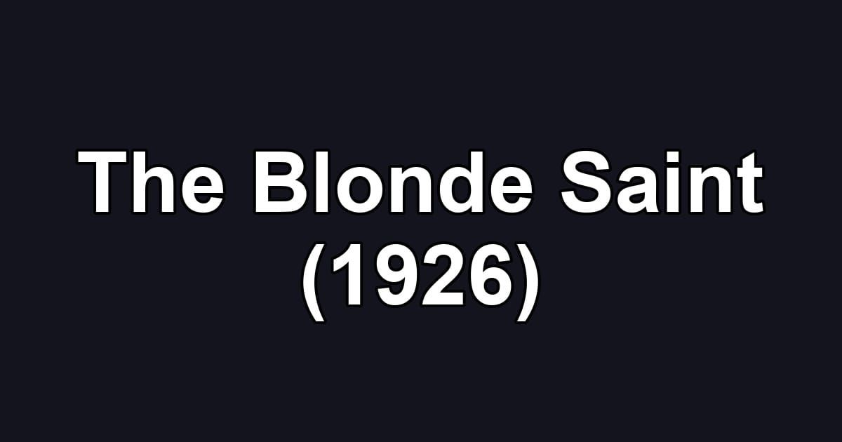 The Blonde Saint (1926)