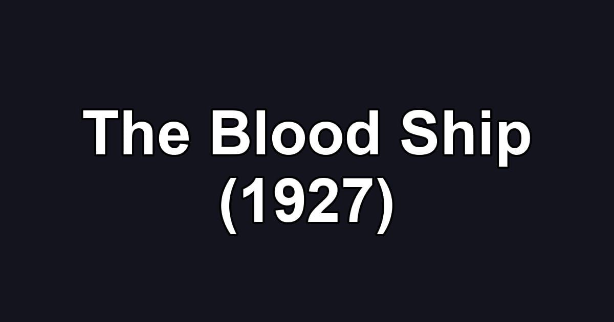 The Blood Ship (1927)
