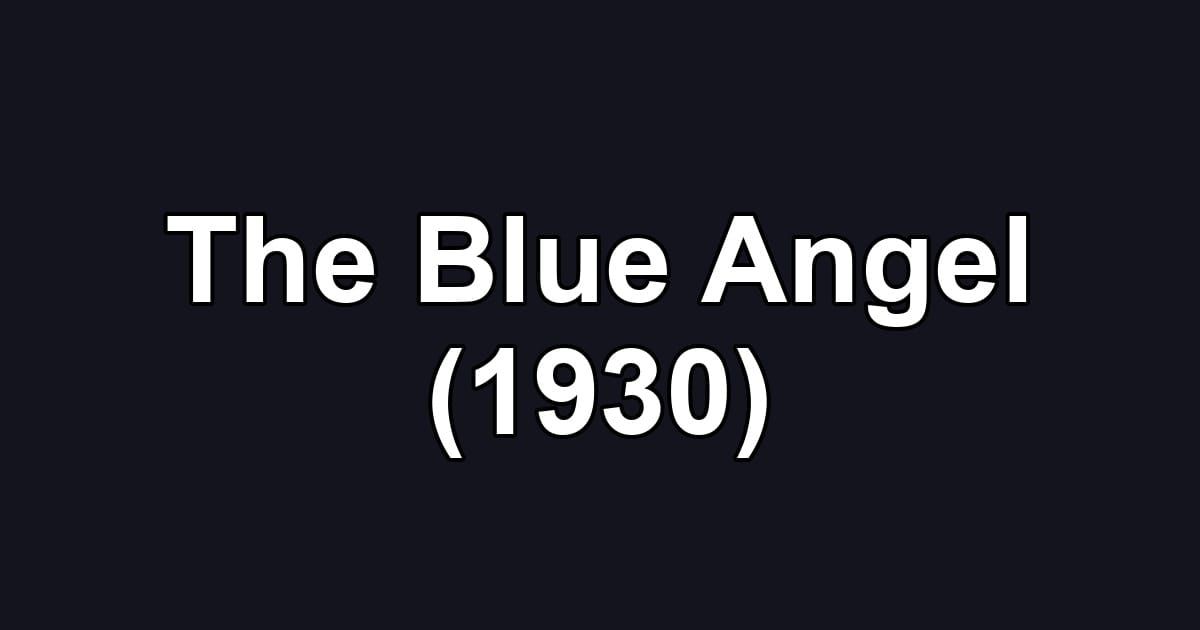 The Blue Angel (1930)