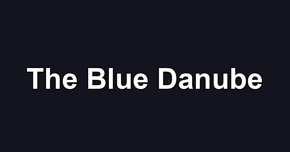 The Blue Danube