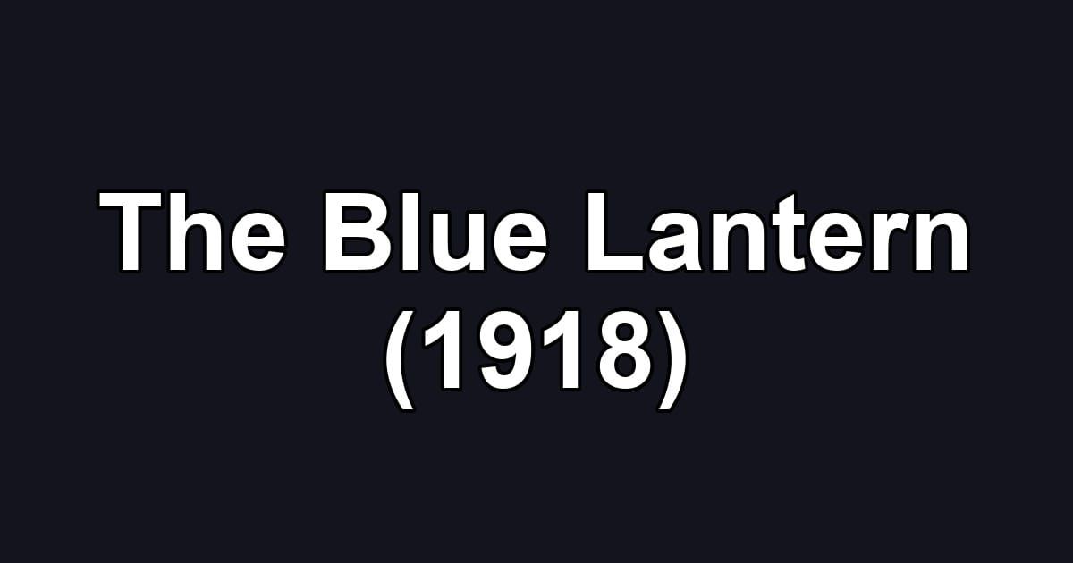 The Blue Lantern (1918)
