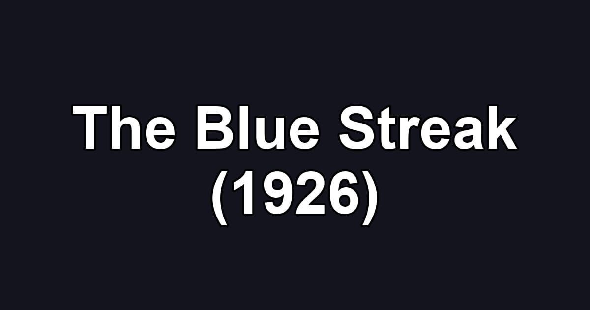 The Blue Streak (1926)
