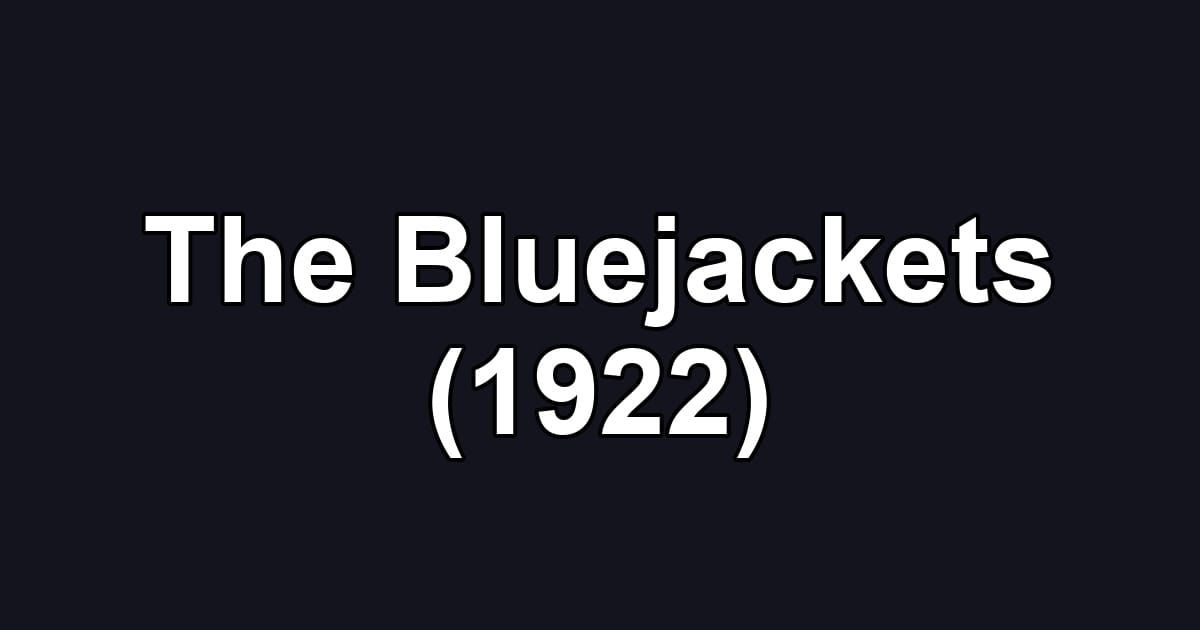 The Bluejackets (1922)