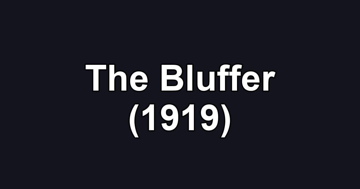 The Bluffer (1919)