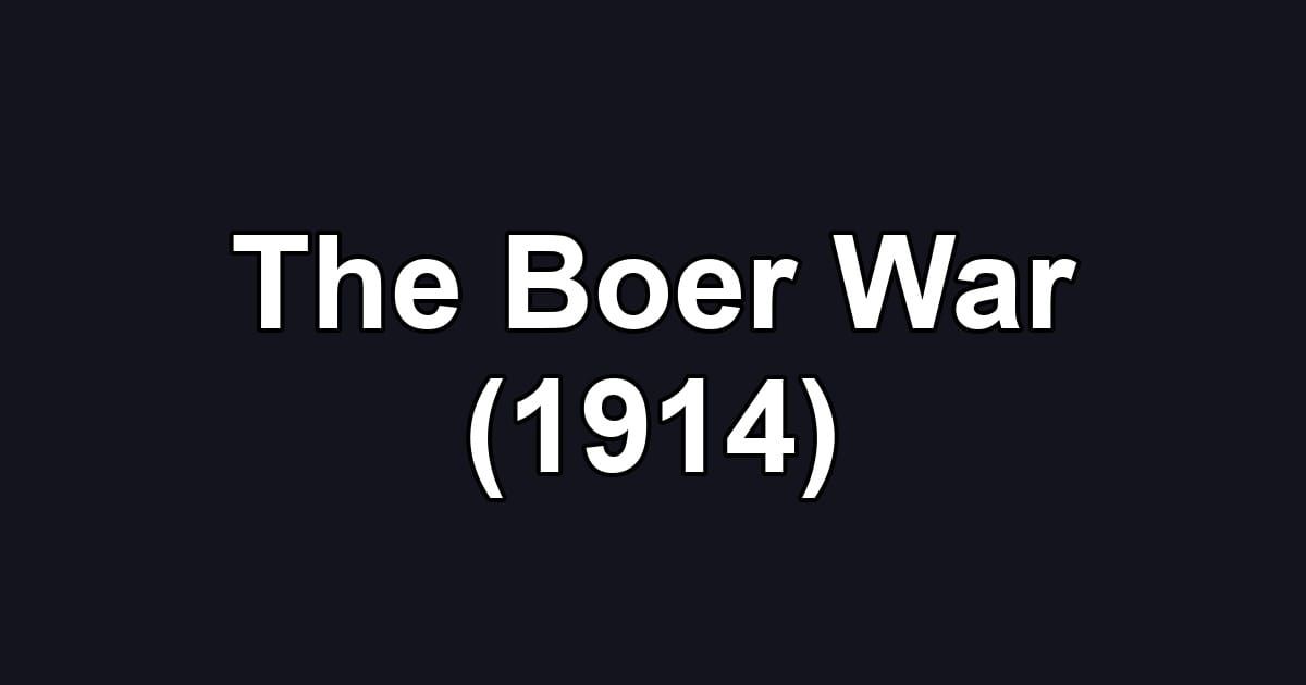 The Boer War (1914)