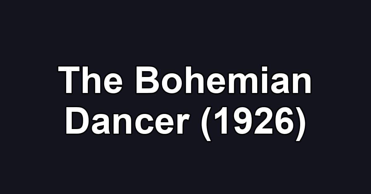 The Bohemian Dancer (1926)