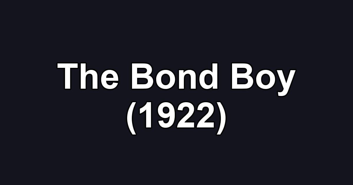 The Bond Boy (1922)
