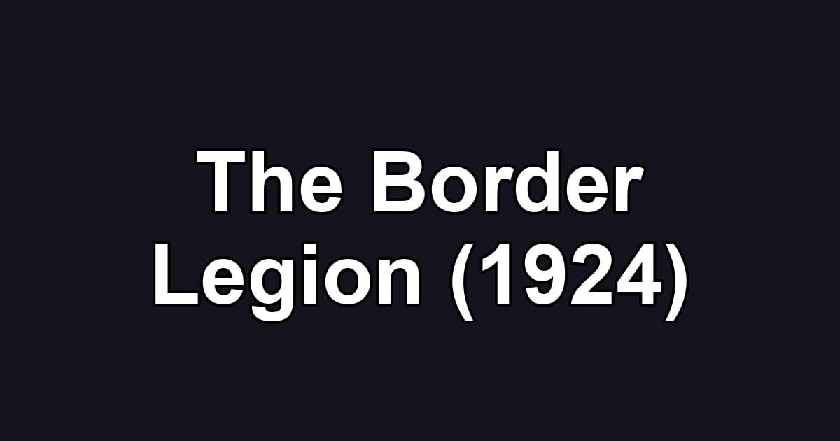 The Border Legion (1924)