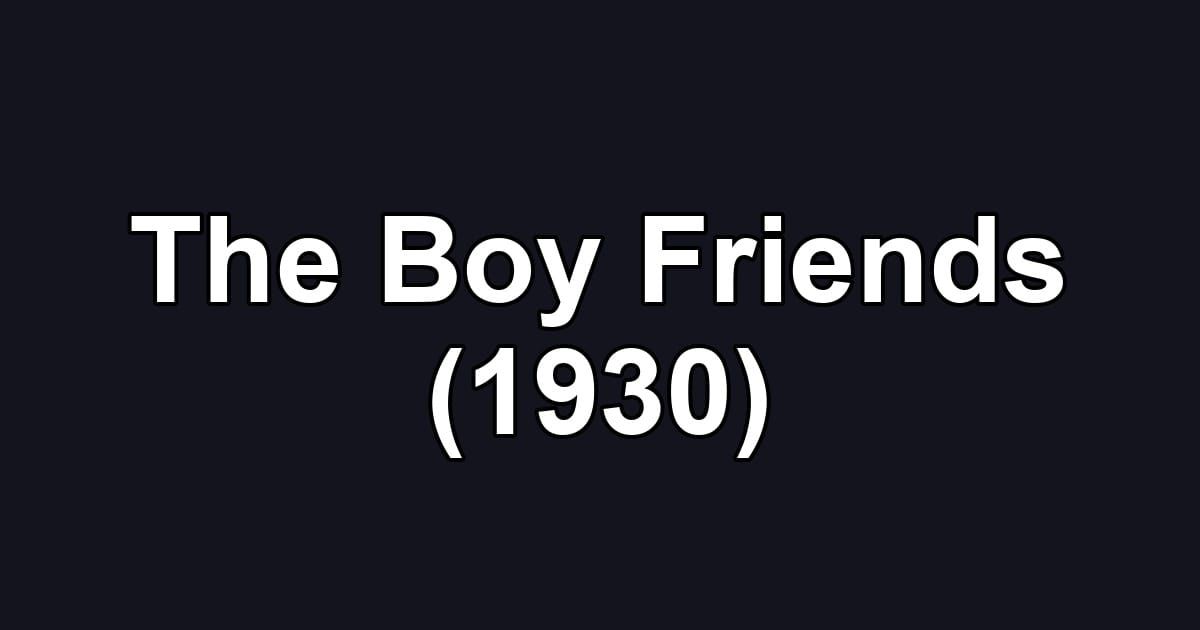 The Boy Friends (1930)