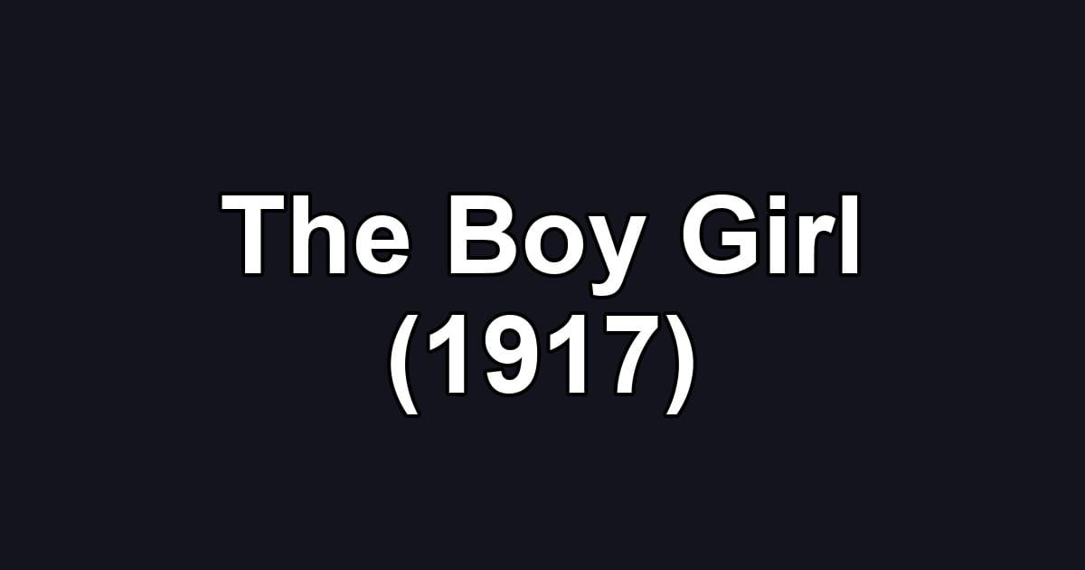 The Boy Girl (1917)