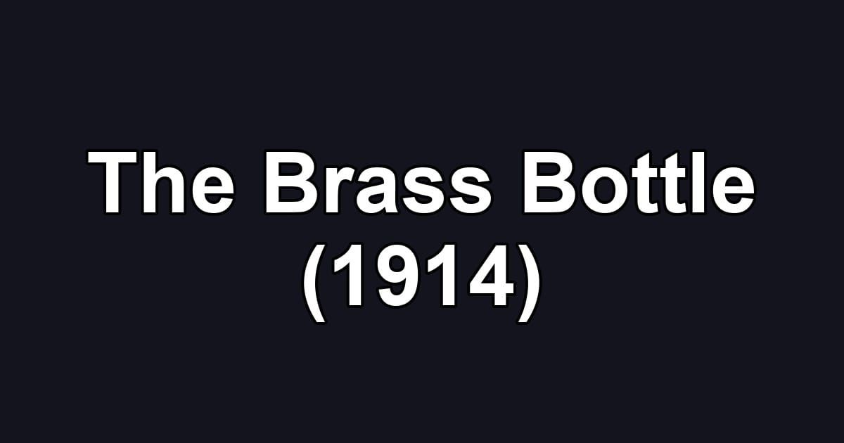 The Brass Bottle (1914)