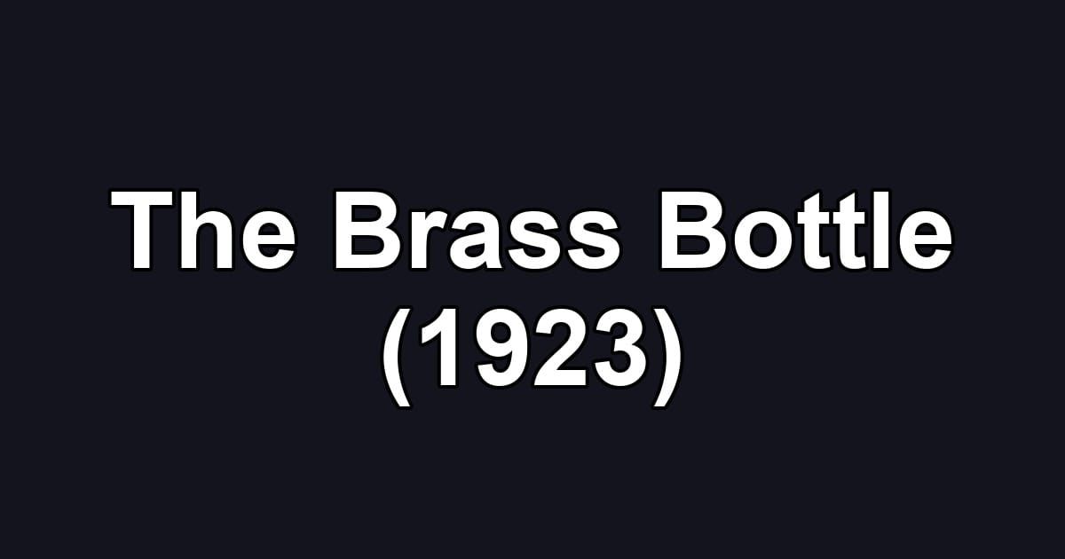 The Brass Bottle (1923)