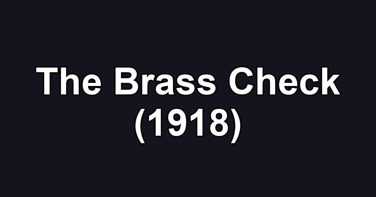 The Brass Check (1918)