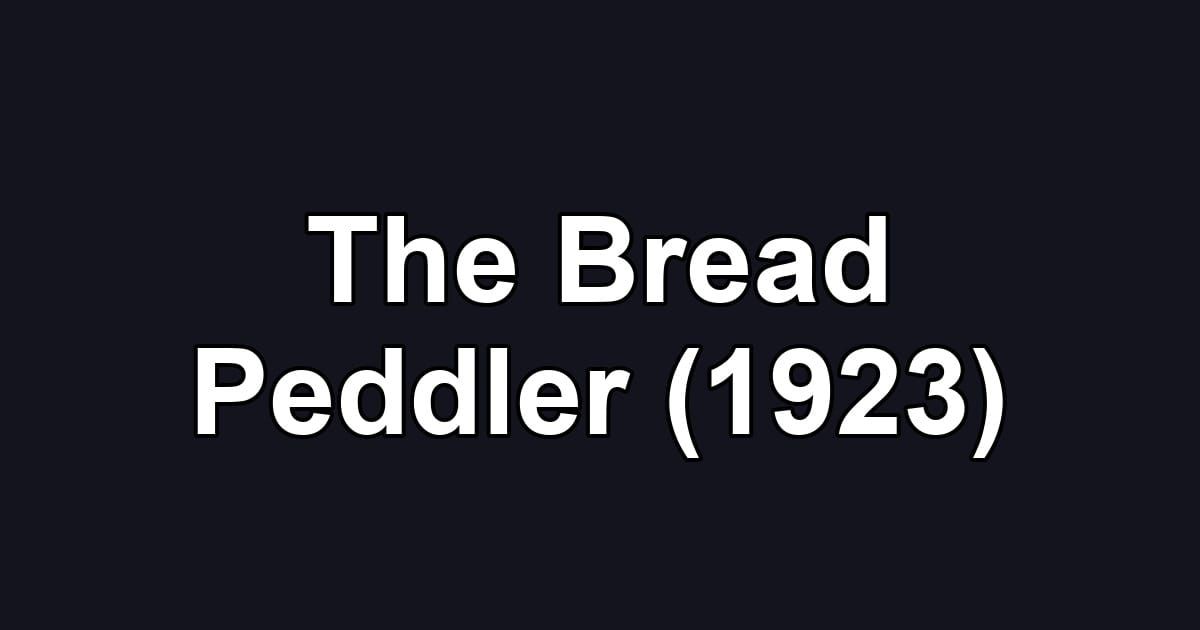 The Bread Peddler (1923)