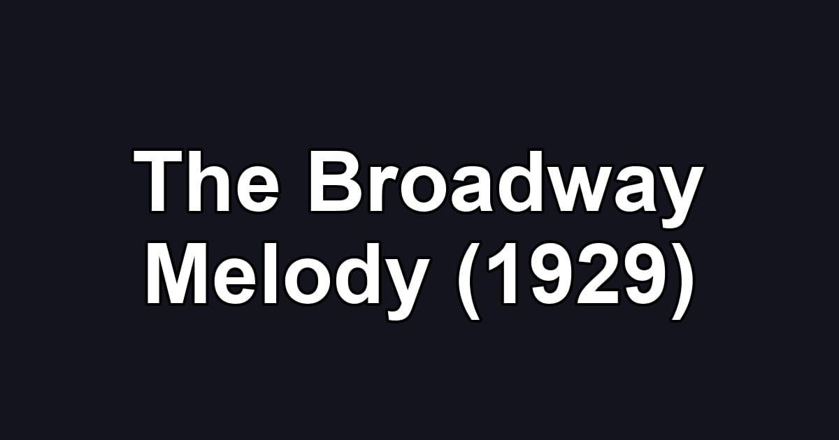 The Broadway Melody (1929)