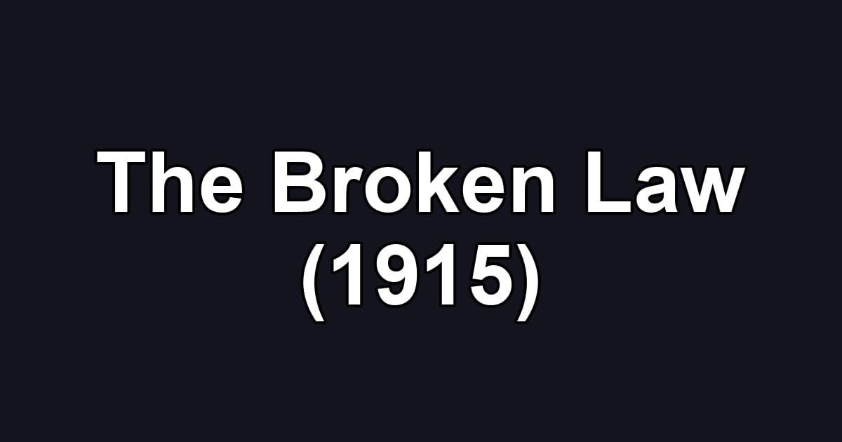 The Broken Law (1915)
