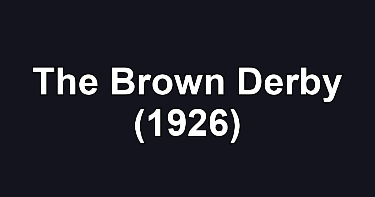 The Brown Derby (1926)