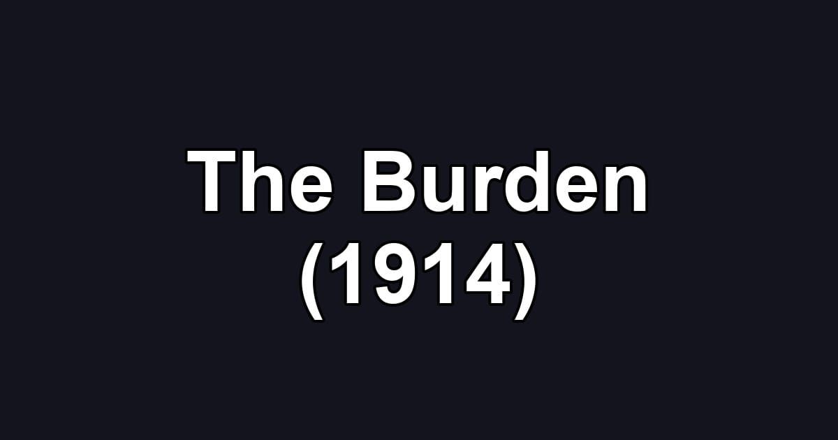 The Burden (1914)