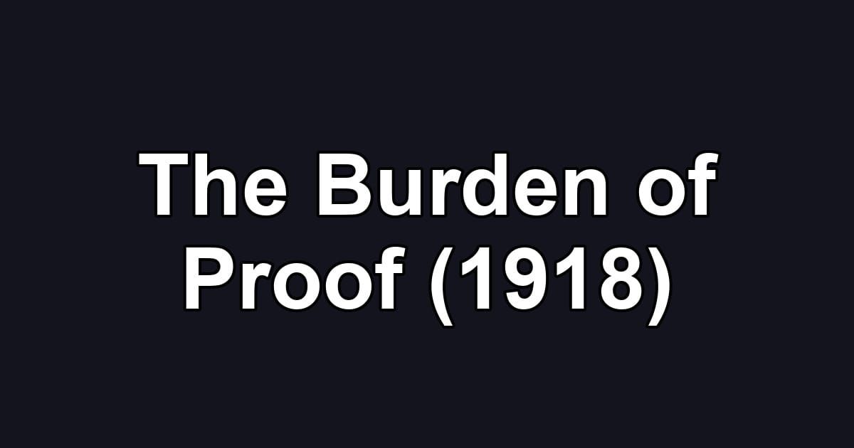 The Burden of Proof (1918)