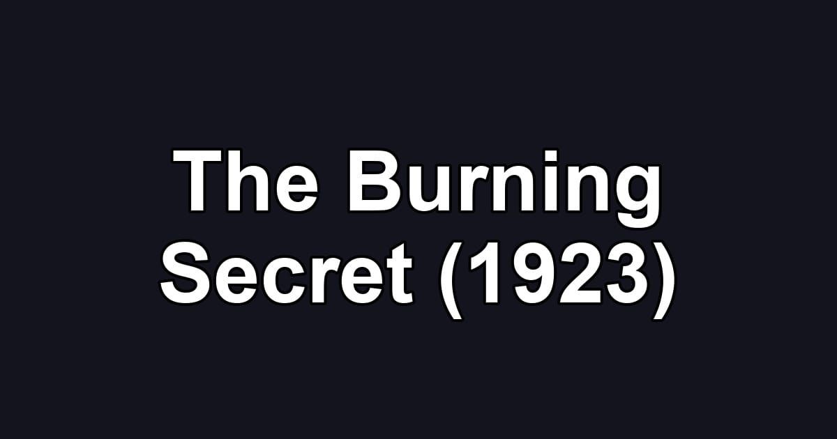 The Burning Secret (1923)