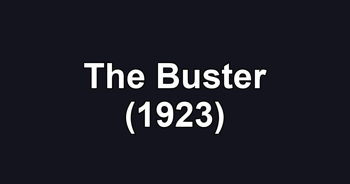 The Buster (1923)