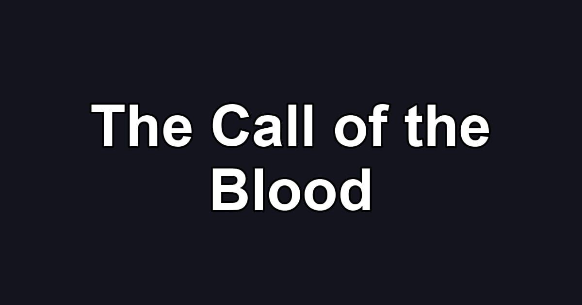 The Call of the Blood