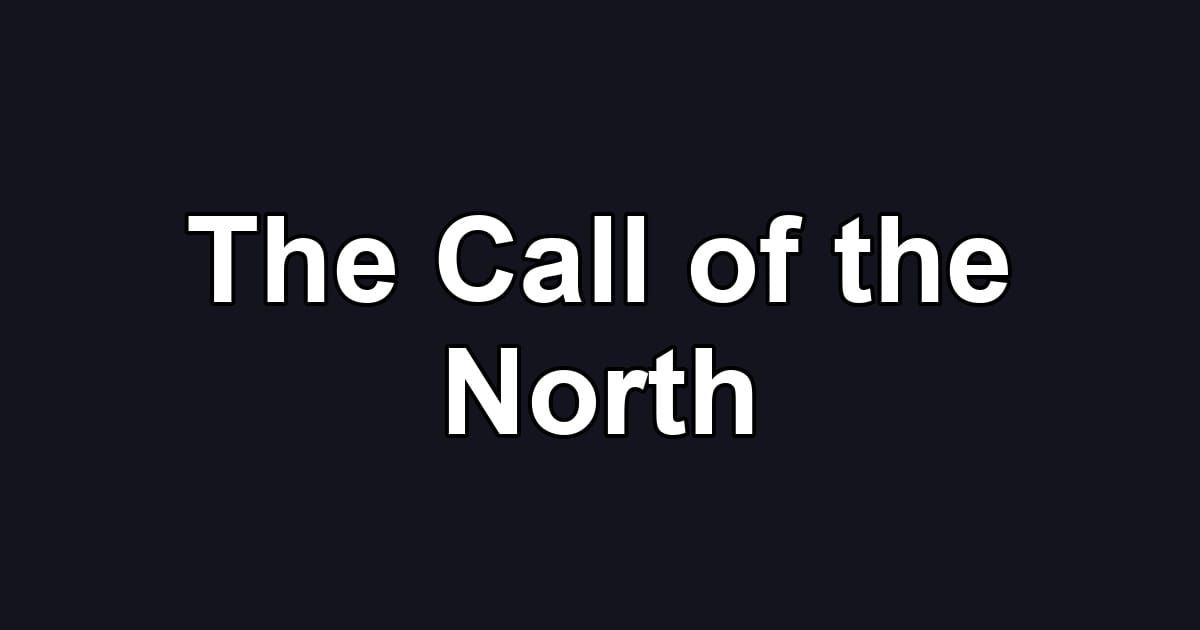 The Call of the North