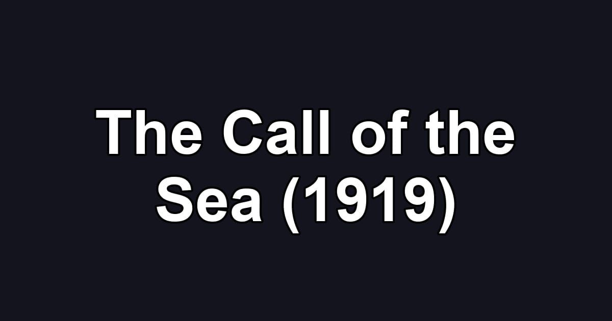 The Call of the Sea (1919)