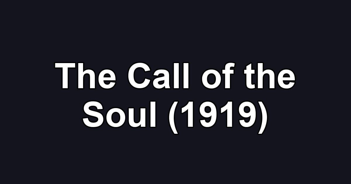 The Call of the Soul (1919)